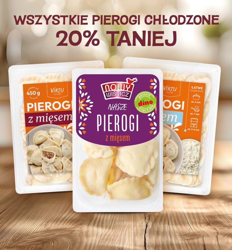 WSZYSTKIE PIEROGI CHŁODZONE 20% TANIEJ