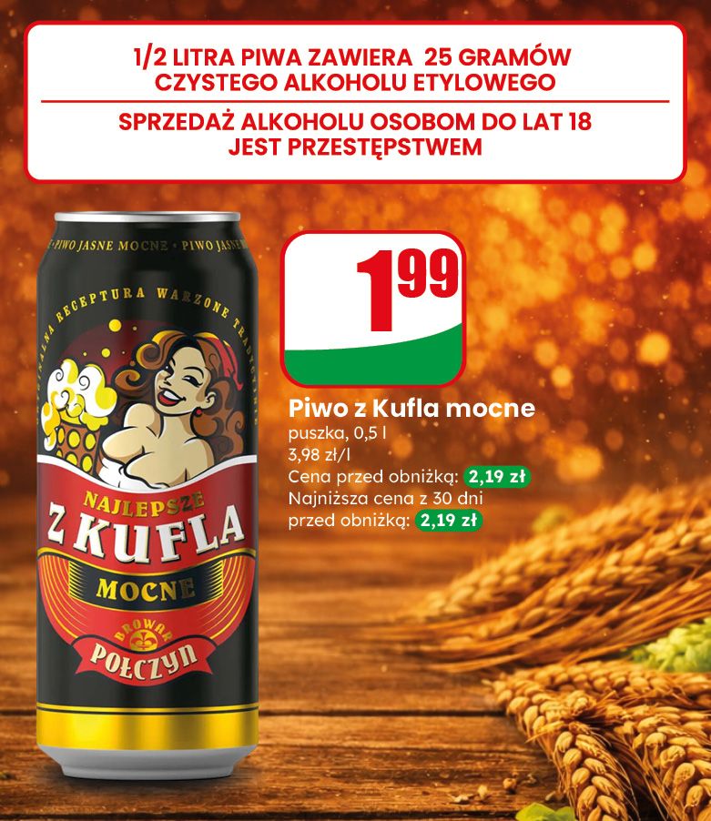 Hit Cenowy Piwo z Kufla mocne - Teraz taniej w DINO!