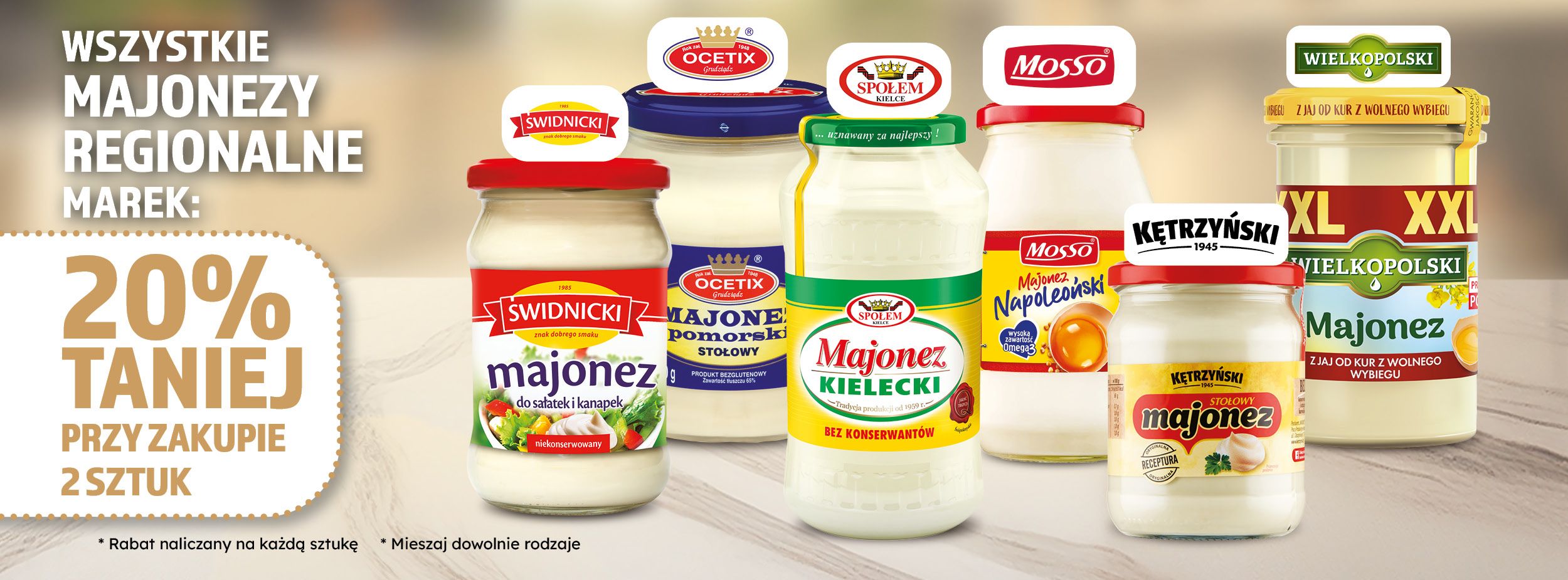 WSZYSTKIE MAJONEZY REGIONALNE MAREK ŚWIDNICKI, OCETIX, SPOŁEM, MOSSO, KĘTRZYŃSKI, WIELKOPOLSKI 20% TANIJE PRZY ZAKUPIE 2 SZTUK