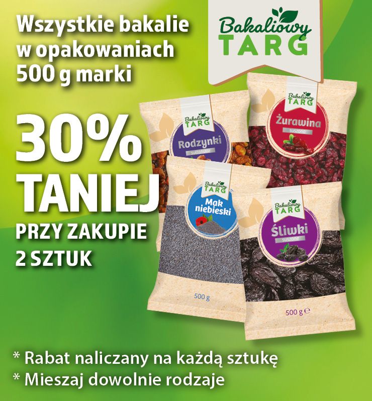 WSZYSTKIE BAKALIE W OPAKOWANIACH 500g MARKI BAKALIOWY TARG 30% TANIEJ PRZY ZAKUPIE 2 SZTUK