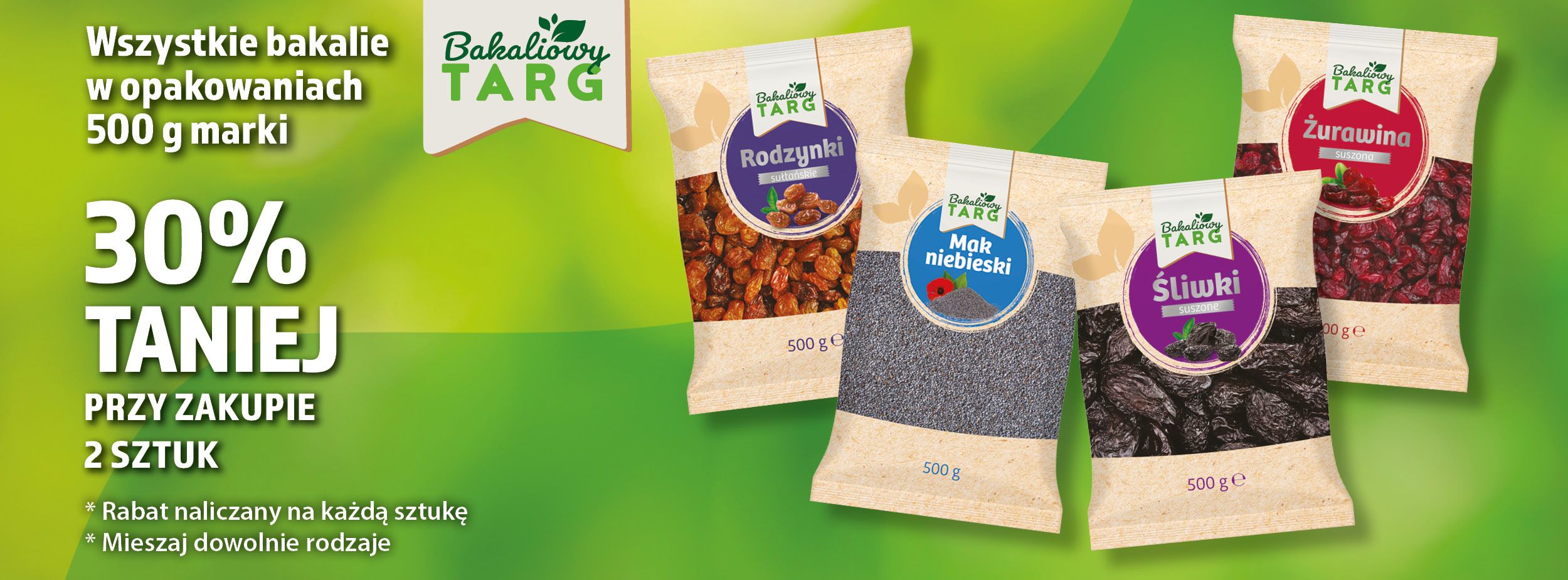 WSZYSTKIE BAKALIE W OPAKOWANIACH 500g MARKI BAKALIOWY TARG 30% TANIEJ PRZY ZAKUPIE 2 SZTUK