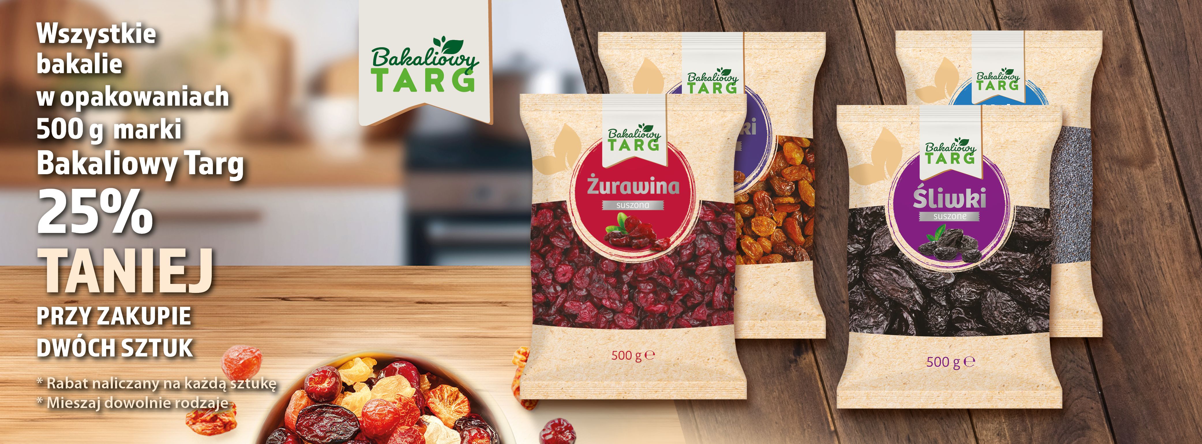 WSZYSTKIE BAKALIE W OPAKOWANIACH 500g MARKI BAKALIOWY TARG 25% TANIEJ PRZY ZAKUPIE 2 SZTUK