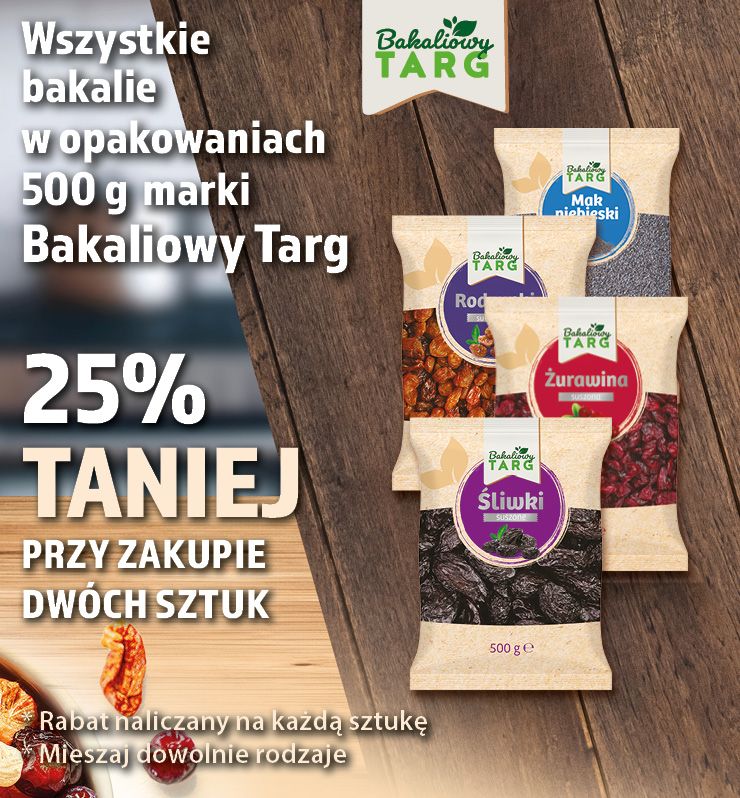 WSZYSTKIE BAKALIE W OPAKOWANIACH 500g MARKI BAKALIOWY TARG 25% TANIEJ PRZY ZAKUPIE 2 SZTUK