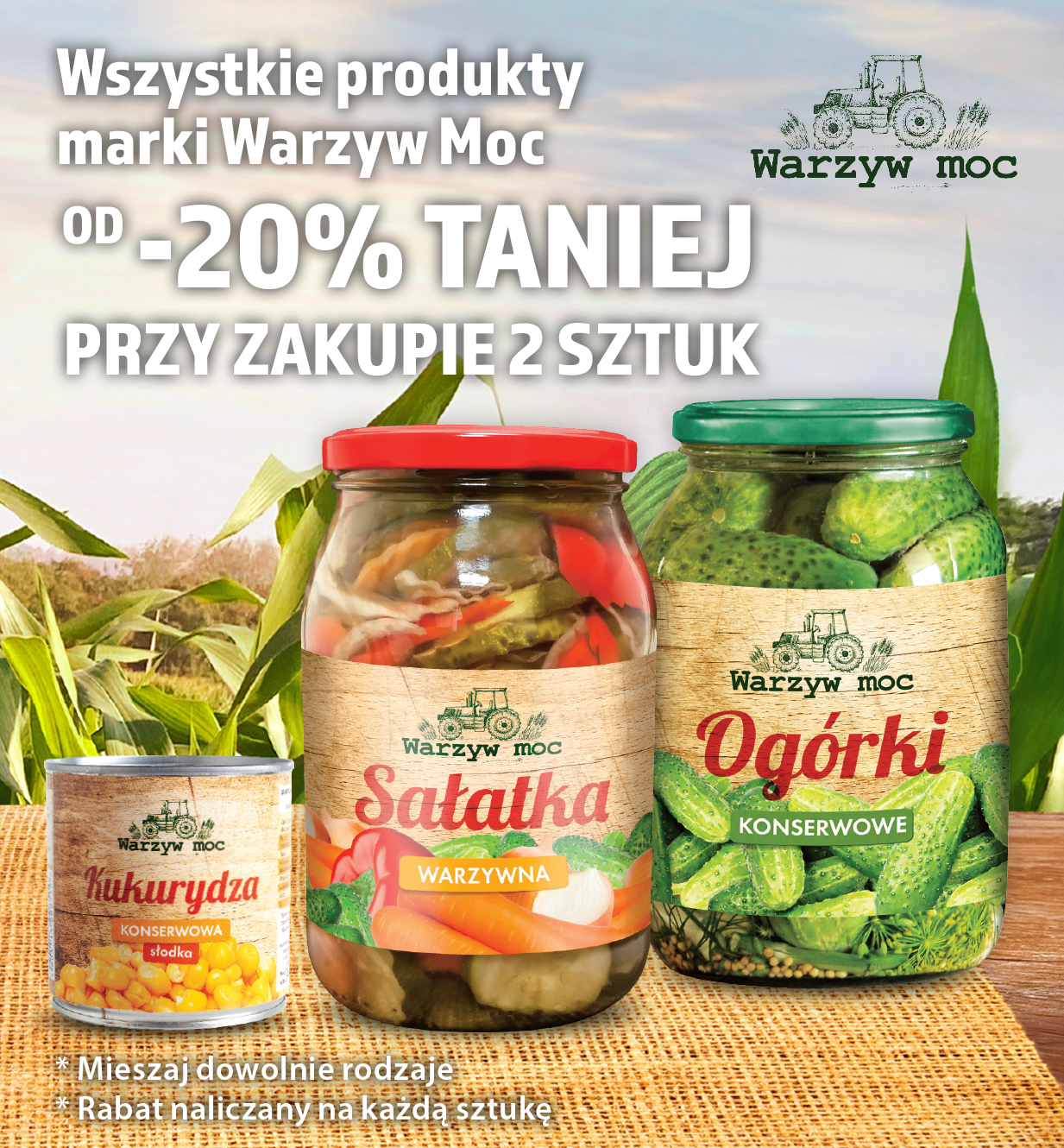 WSZYSTKIE PRODUKTY WARZYW MOC 20% TANIEJ PRZY ZAKUPIE 2 SZTUK